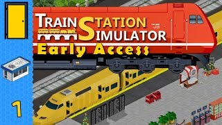 Train Station Simulator - Now Arriving at Disappointment Central - Lets Play Train Station Simulator