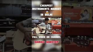 Cheapest instruments market in Delhi 😱