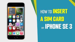 How To Insert SIM Card On iPhone SE 3