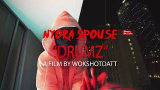 Nyora Spouse - Drumz (Official Music Video) [Shot By @wokshotdatt]