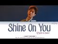 ONEW (온유) – SHINE ON YOU (온유하게 해요) (Color Coded Lyrics Eng/Rom/Han/가사)