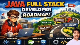 Java Full Stack Developer Roadmap 2026 | What to Learn & What to Skip
