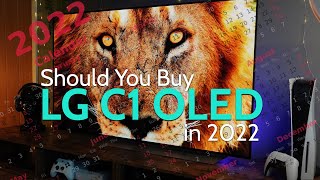 Should You Buy the LG C1 in 2022 | Save Money or Wait for the LG C2?