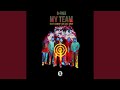 My Team (feat. REDDY, Okasian, Huckleberry P, Paloalto & Keith Ape)