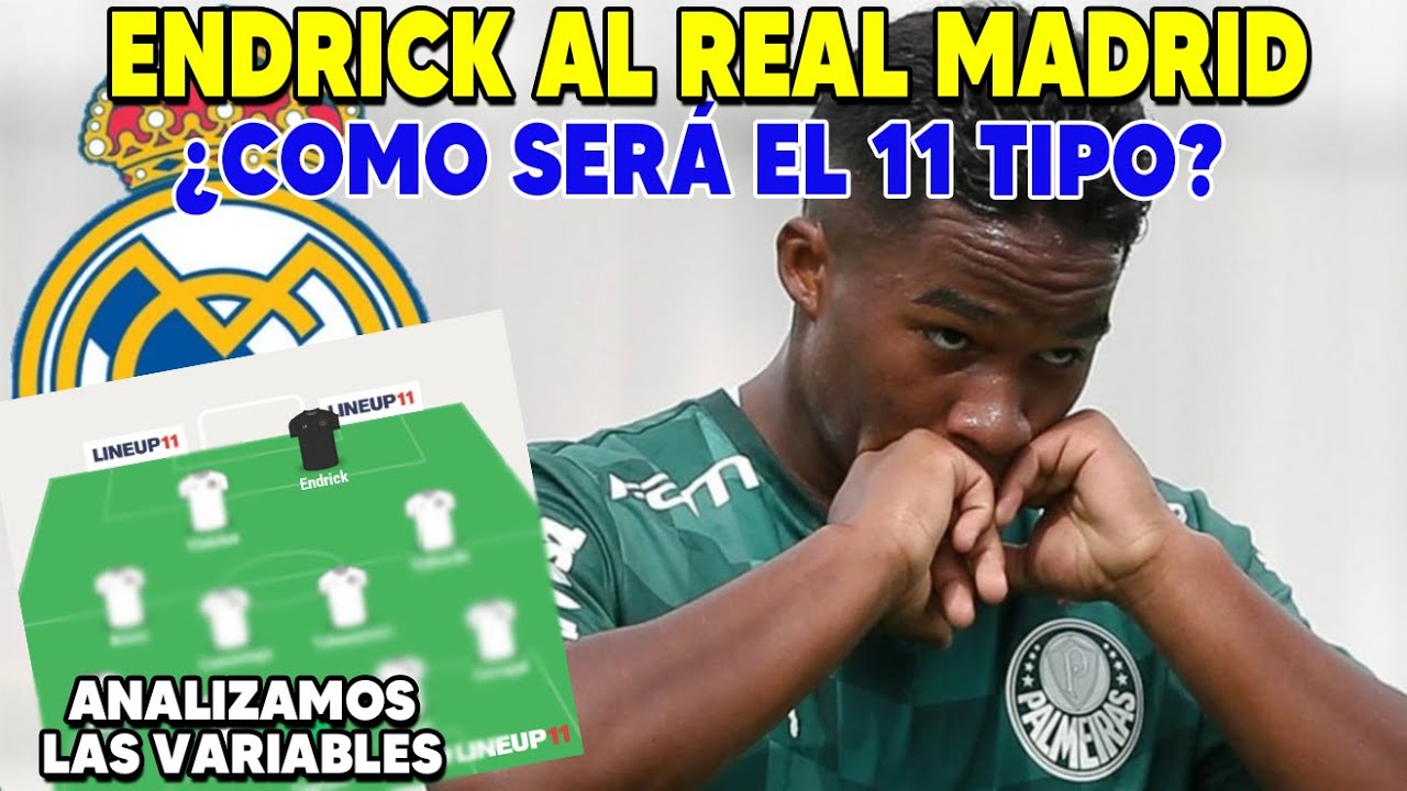 ¿CÓMO JUGARÍA EL REAL MADRID CON ENDRICK? ¿CUÁL SERÍA SU MEJOR POSICIÓN ...