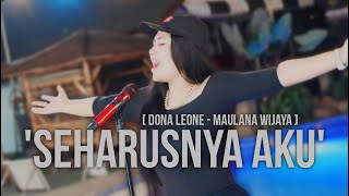 SEHARUSNYA AKU - DONA LEONE | Woww VIRAL Suara Menggelegar Lady Rocker Indonesia | SLOW ROCK