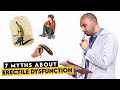 7 Myths about Erectile Dysfunction (ED)