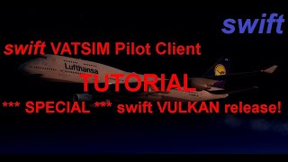 swift Pilot Client Tutorial | Special VULKAN release