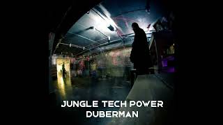 Duberman - Jungle Tech Power Mix (Drum and Bass, JungleTech, RagaTech, Techno, HardCore)