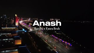 Bardhi \u0026 Emra Brah - Anash (lyrics)