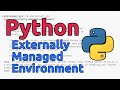 Externally-Managed Environment: Virtual Python on Debian-based Linux
