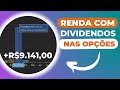 COMO RECEBER DIVIDENDOS OPERANDO OPÇÕES DE AÇÕES | COMO INVESTIR EM OPÇÕES E RECEBER DIVIDENDOS 2022