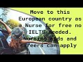 Move to this European country as a Nurse for Free No ielts Nursing aids and careers can apply