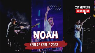 Noah @ Kerlap - Kerlip 1 Oktober 2023 ICE BSD