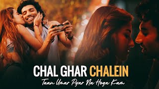 Malang: Chal Ghar Chalen |Arijit Singh | Aditya Roy Kapur, Disha Patani | New Romantic Song 2020