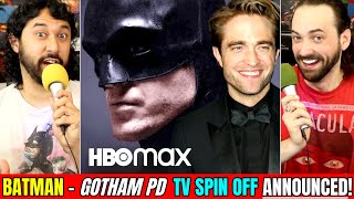 THE BATMAN (2021) HBO MAX TV SHOW Spin-Off CONFIRMED! (Gotham | Matt Reeves)