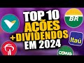 TOP 10 AÇÕES QUE MAIS PAGAM DIVIDENDOS na BOLSA de VALORES em 2024 | INVESTIR EM AÇÕES