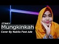 MUNGKINKAH - STINKY (  COVER BY NABILA FEAT ADE )