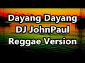 Dayang Dayang - DJ John Paul REGGAE Version