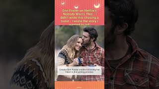 Erin Foster on "Nobody Wants This": My Story, Not a Trend.