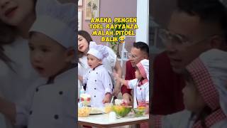 AMEENA PENGEN TOEL RAYYANZA MALAH DITOEL BALIK😂