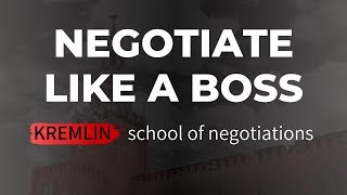 Negotiate like the Kremlin: Master negotiations