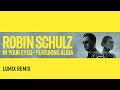 ROBIN SCHULZ FEAT. ALIDA - IN YOUR EYES [LUM!X REMIX] (OFFICIAL AUDIO)