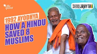 ‘I’d Do It Again’: Hindu Man Who Saved Lives of 8 Muslims in Ayodhya in 1992  | The Quint