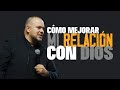 Cómo mejorar mi relación con DIOS | Pastor Juan Pablo Lerman | La Central