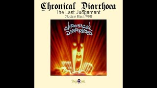 Chronical Diarrhoea - The Last Judgement (Full-length, 1990)