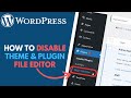 WordPress: How to Disable The Plugin and Theme File Editor in Admin Dashboard