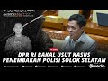 🔴LIVE - Ketua Komisi III Buka Suara soal Penembakan Kasat Reskrim Solok Selatan hingga Tewas