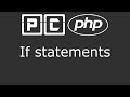PHP beginners tutorial 12  - if statements