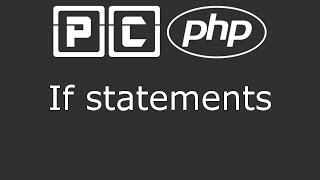 PHP beginners tutorial 12 - if statements
