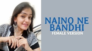 Naino Ne Bandhi - Gold | Prabhjee Kaur Female Cover Version | Yaseer Desai | 2018 Cover songs