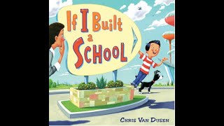 If i Built a School by Chris Van Dusen - Read Aloud Story Reading