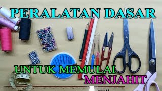 Pengenalan Peralatan Menjahit Dasar | Introduction to Basic Sewing Equipment