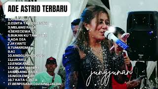 Jungjunan - Sebotol Minuman - Ade Astrid Full Album Terbaik - Kumpulan Bajidoran Sunda