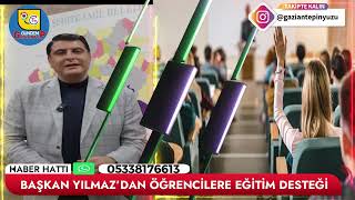 BAŞKAN YILMAZ’DAN ÖĞRENCİLERE EĞİTİM DESTEĞİ