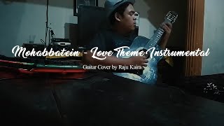 Rhythms of Mohabbatein Instrumental (Guitar Cover by Raju Kaira)