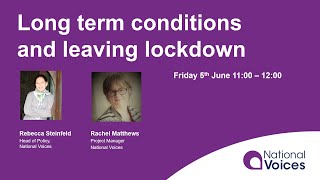 Long term conditions and leaving lockdown | National Voices Covid Conversations