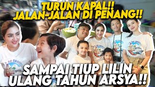 JALAN-JALAN DI PENANG SAMPAI RAYAKAN ULANG TAHUN ARSYA DI KAPAL PESIAR SEBELUM KE PHUKET!!