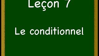 Le conditionnel : exprimer des actions possibles et des hypothèses (Leçon 7)