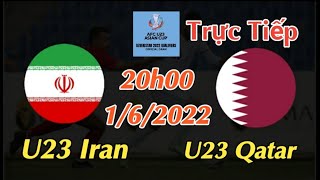 Soi kèo trực tiếp U23 Iran vs U23 Qatar - 20h00 Ngày 1/6/2022 - vòng bảng U23 Châu Á 2022
