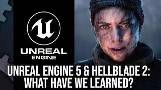 Unreal Engine 5: What Can Game Developers Learn From Hellblade 2?