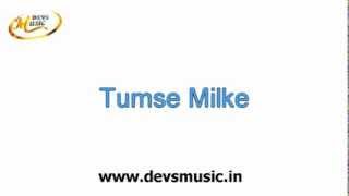 Tumse Milke Aisa Laga Karaoke www.devsmusic.in Devs Music Academy