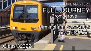 FULL JOURNEY : Bromsgrove To Birmingham New Street | 323221 | Cross City Line