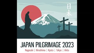 Pilgrimage to the Catholic Shrines of Japan, Spring 2023