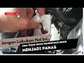 Penyebab Temperatur Mesin  Panas Pada Mobil Sigra/ Calya 1.200