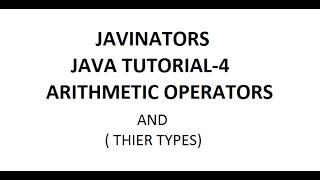 JAVA TUTORIAL-4||ARITHMETIC OPERATOR